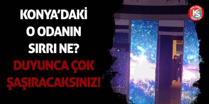 Konya'daki Taş Bina'da bulunan o odanın sırrı ne? Duyunca çok şaşıracaksınız!