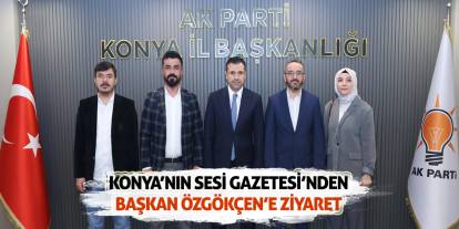 Konya'nın Sesi Gazetesi'nden Başkan Özgökçen'e ziyaret