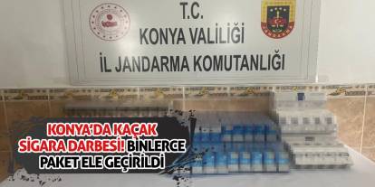 Konya’da Kaçak Sigara Darbesi! Binlerce Paket Ele Geçirildi