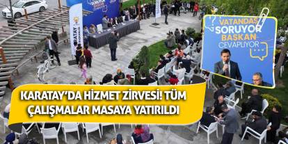 Karatay’da Hizmet Zirvesi! Tüm Çalışmalar Masaya Yatırıldı