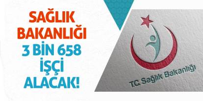 Sağlık Bakanlığı 3 bin 658 İşçi Alacak!