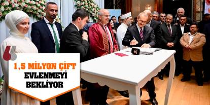 1,5 milyon çift evlenmeyi bekliyor