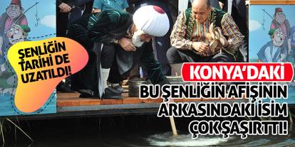 Konya'daki bu şenliğin afişinin arkasındaki isim çok şaşırttı!