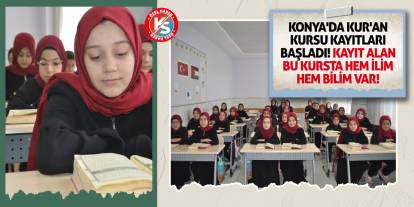 Konya'da Kur'an Kursu kayıtları başladı! Kayıt alan bu kursta hem ilim hem bilim var!