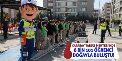 Karatay Tabiat Mektebi'nde 8 Bin 101 Öğrenci Doğayla Buluştu!