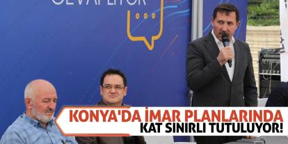 Konya'da imar planlarında kat sınırlı tutuluyor!