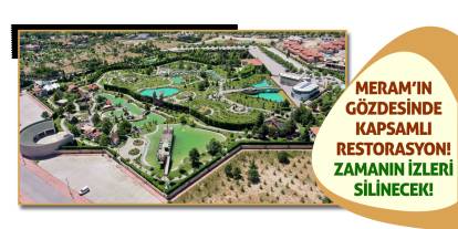 Meram'ın Gözdesinde Kapsamlı Restorasyon! Zamanın İzleri Silinecek!