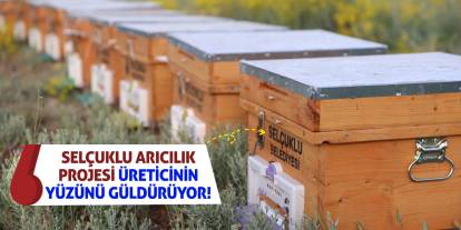 Selçuklu Arıcılık Projesi Üreticinin Yüzünü Güldürüyor!