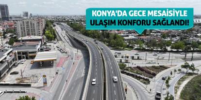 Konya'da Gece Mesaisiyle Ulaşım Konforu Sağlandı!
