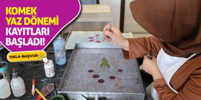 KOMEK Yaz Dönemi Kayıtları Başladı! Tıkla-Başvur!