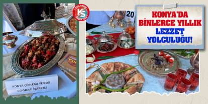 Konya’da Binlerce Yıllık Lezzet Yolculuğu!