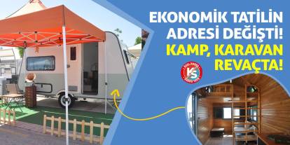 Ekonomik Tatilin Adresi Değişti! Kamp, Karavan Revaçta!