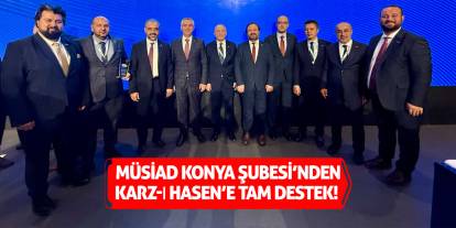 MÜSİAD Konya Şubesi’nden Karz-ı Hasen’e Tam Destek!