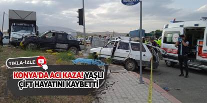 Konya'da acı kaza! Yaşlı çift hayatını kaybetti