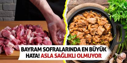 Bayram Sofralarında En Büyük Hata! Asla Sağlıklı Olmuyor