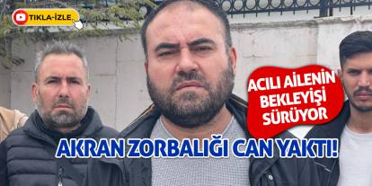 Akran Zorbalığı Can Yaktı! Acılı ailenin bekleyişi sürüyor