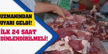 Uzmanından uyarı geldi! İlk 24 saat dinlendirilmeli!