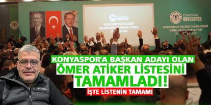 Konyaspor'a Başkan Adayı Olan Ömer Atiker Listesini Tamamladı! İşte Listenin Tamamı