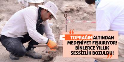 Toprağın Altından Medeniyet Fışkırıyor! Binlerce Yıllık Sessizlik Bozuldu!