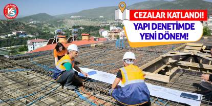 Yapı Denetimde Yeni Dönem: Cezalar Katlandı!