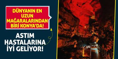 Dünyanın En Uzun Mağaralarından Biri Konya’da! Astım Hastalarına İyi Geliyor!