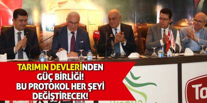 Tarımın Devlerinden Güç Birliği! Bu Protokol Her Şeyi Değiştirecek!