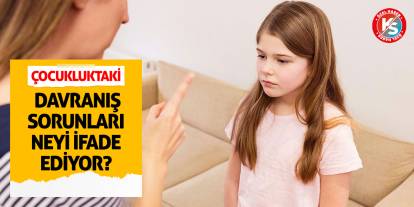 Çocukluktaki Davranış Sorunları Neyi İfade Ediyor?