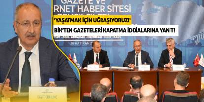 BİK'ten Gazeteleri Kapatma İddialarına Yanıt! 'Yaşatmak İçin Uğraşıyoruz!'