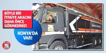 Böyle bir itfaiye aracını daha önce görmediniz! Konya'da var!