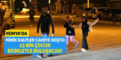 Konya'da Minik Kalpler Camiye Koştu: 13 Bin Çocuk Daha Bisikletle Buluşacak!