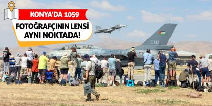 Konya'da 1059 Fotoğrafçının Lensi Aynı Noktada!