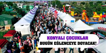 Konyalı çocuklar bugün eğlenceye doyacak!