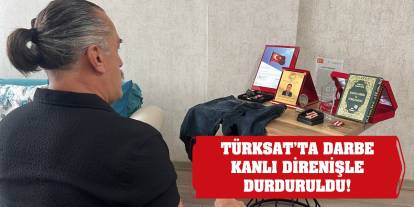 TÜRKSAT’ta Darbe Kanlı Direnişle Durduruldu!