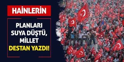 Hainlerin Planları Suya Düştü, Millet Destan Yazdı!