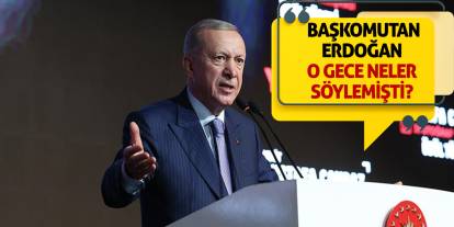Başkomutan Erdoğan O Gece Neler Söylemişti?