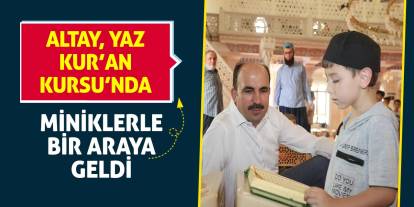 Altay, Yaz Kur’an Kursu’nda Miniklerle Bir Araya Geldi