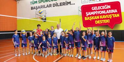 Geleceğin Şampiyonlarına Başkan Kavuş'tan Destek!