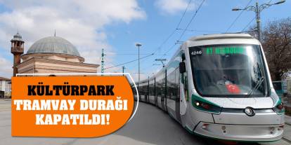 Kültürpark tramvay durağı kapatıldı!