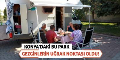 Konya'daki Bu Park Gezginlerin Uğrak Noktası Oldu!