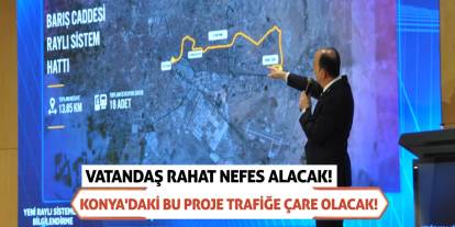 Konya'daki bu proje trafiğe çare olacak!