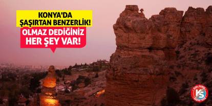 Konya'da Şaşırtan Benzerlik! Olmaz Dediğiniz Her Şey Var!