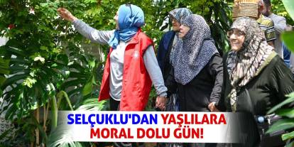 Selçuklu'dan Yaşlılara Moral Dolu Gün!
