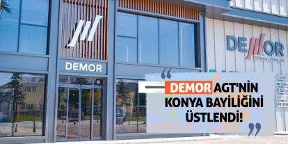 DEMOR, AGT'nin Konya bayiliğini üstlendi!