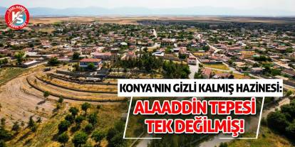 Konya'nın Gizli Kalmış Hazinesi: Alaaddin Tepesi Tek Değilmiş!