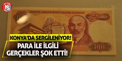 Para ile ilgili gerçekler şok etti! Konya'da sergileniyor!