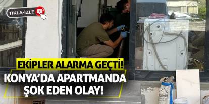 Konya’da Apartmanda Şok Eden Olay! Ekipler Alarma Geçti!