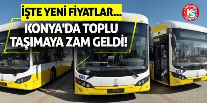 Konya'da toplu taşımaya zam geldi! İşte yeni fiyatlar...
