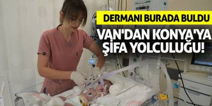 Van'dan Konya'ya Şifa Yolculuğu! Dermanı Burada Buldu