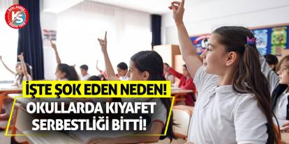 Okullarda Kıyafet Serbestliği Bitti! İşte Şok Eden Neden!
