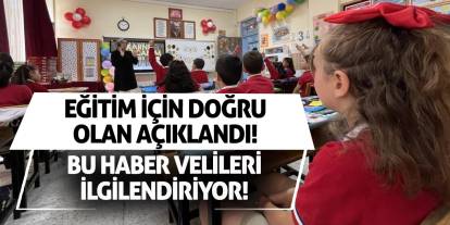 Bu haber velileri ilgilendiriyor! Eğitim için doğru olan açıklandı!